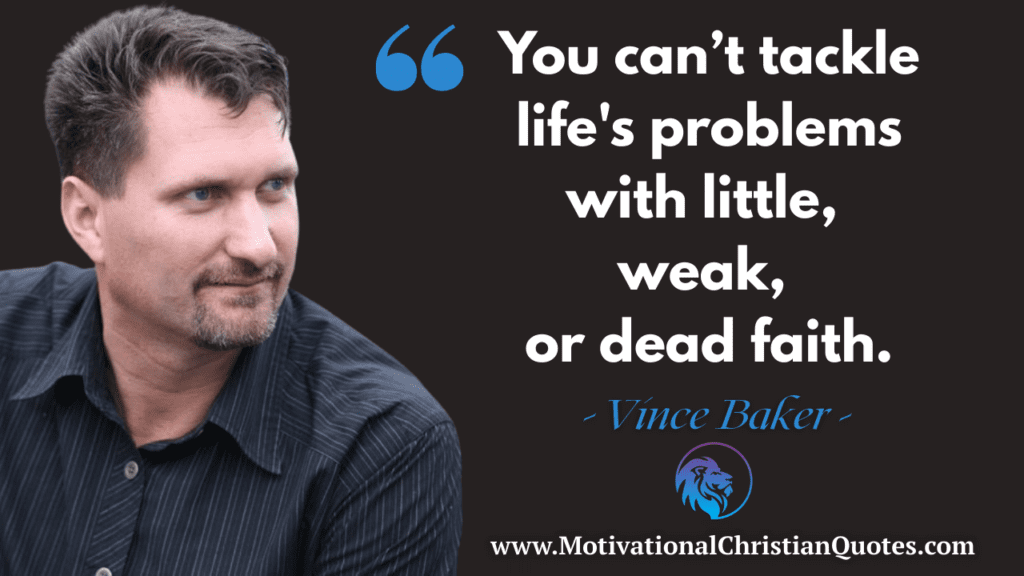 Vince Baker Motivational Christian Quotes