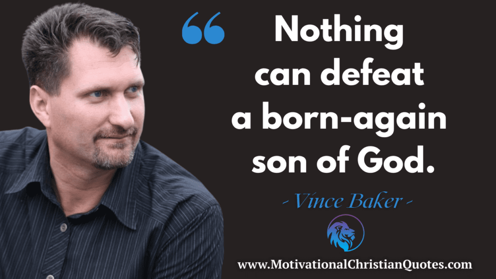 Vince Baker Quote